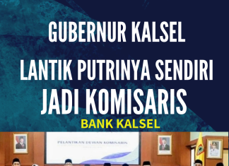 Gubernur Kalsel Lantik Putrinya Sendiri Jadi Komisaris Bank Kalsel